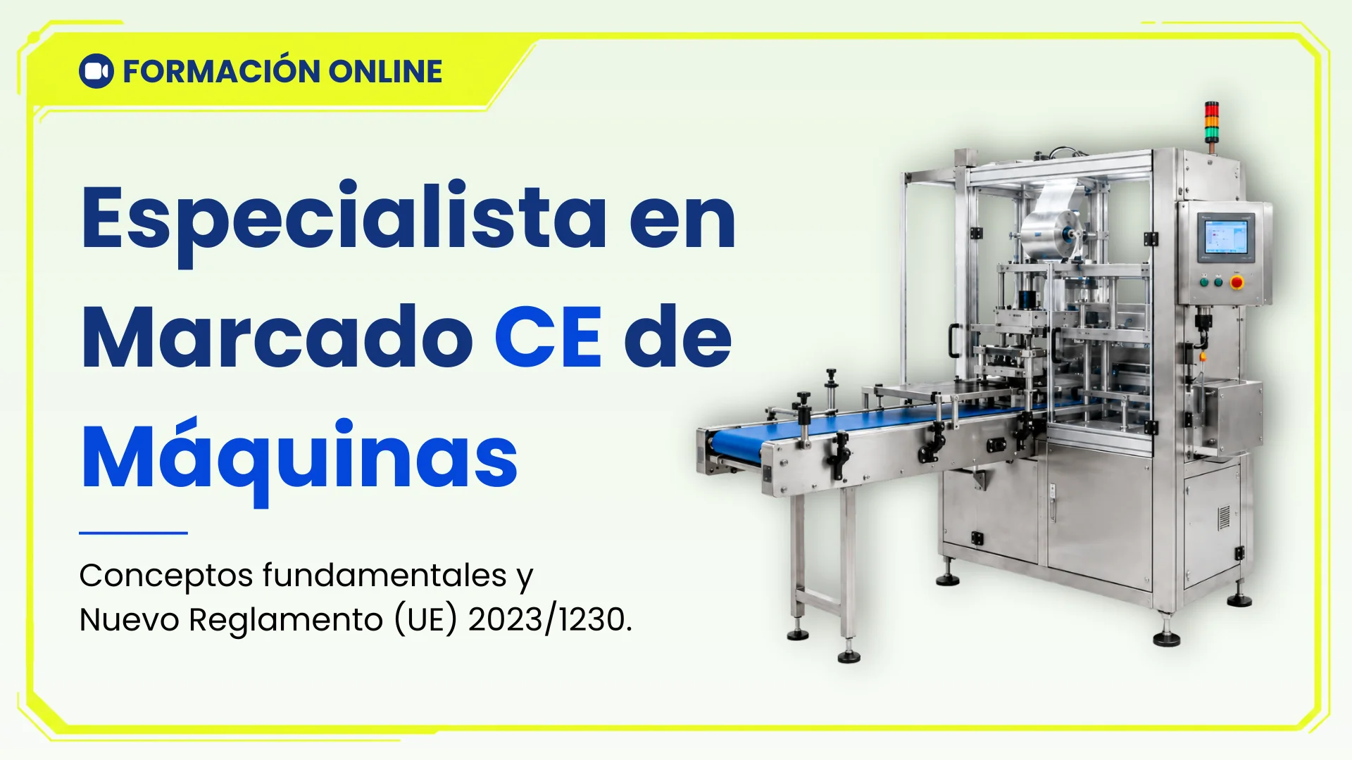 Especialista en Marcado CE de Máquinas | De la Normativa a la Aplicación Práctica